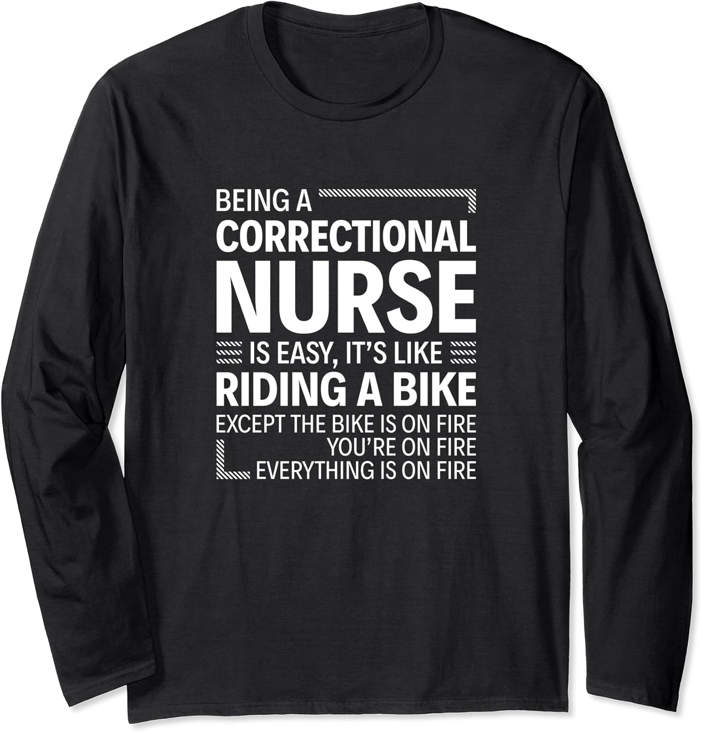 Being a Correctional Nurse is Easy Long Sleeve TShirt Amazon.co.uk